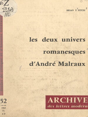 cover image of Les deux univers romanesques d'André Malraux